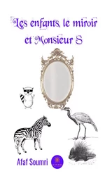 Les enfants, le miroir et Monsieur S