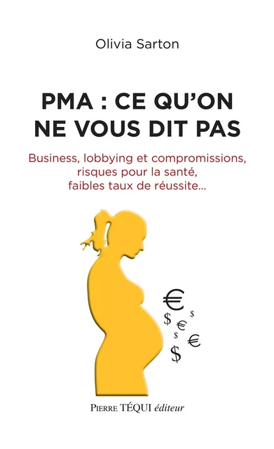 PMA : ce qu’on ne vous dit pas - Olivia Sarton - Pierre Téqui éditeur