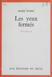 Les yeux fermés