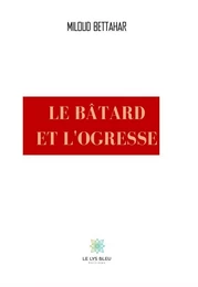 Le bâtard et l'ogresse