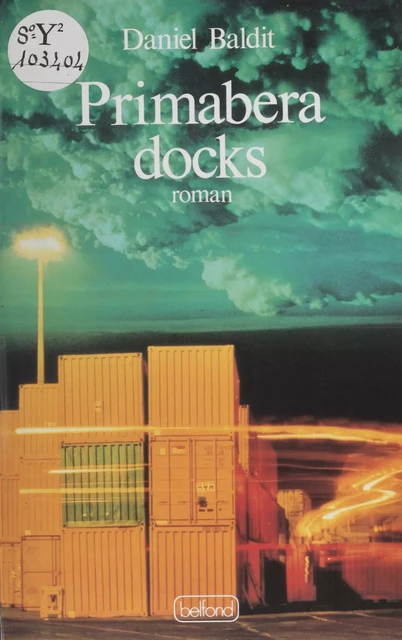 Primabera Docks - Daniel Baldit - Belfond (réédition numérique FeniXX)