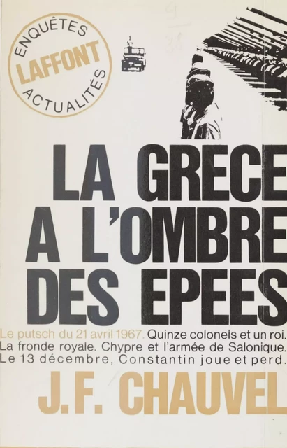 La Grèce à l'ombre des épées - Jean-François Chauvel - Robert Laffont (réédition numérique FeniXX)