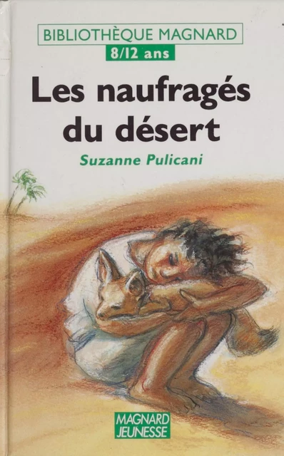 Les naufragés du désert - Suzanne Pulicani - Magnard (réédition numérique FeniXX)