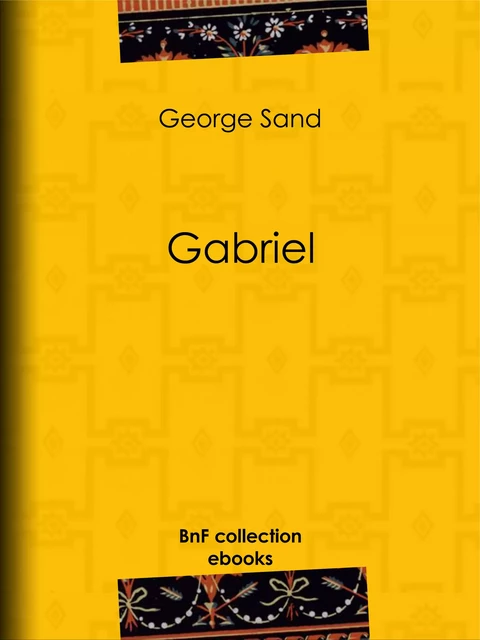 Gabriel - George Sand - BnF collection ebooks