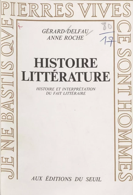 Histoire, littérature - Gérard Delfau, Anne Roche - Seuil (réédition numérique FeniXX)