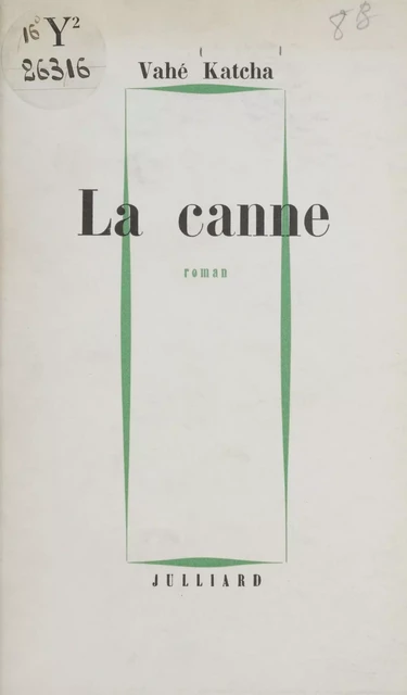 La canne - Vahé Katcha - Julliard (réédition numérique FeniXX)