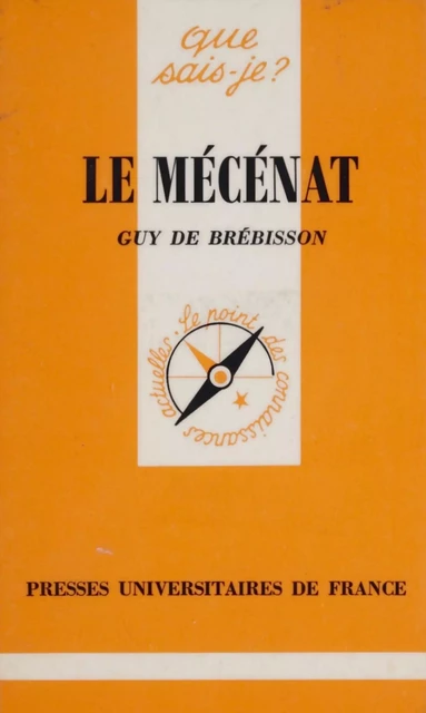 Le Mécénat - Guy de Brébisson - Presses universitaires de France (réédition numérique FeniXX)