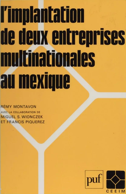 L'Implantation de deux entreprises multinationales au Mexique - Rémy Montavon - Presses universitaires de France (réédition numérique FeniXX)