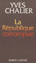 La République corrompue