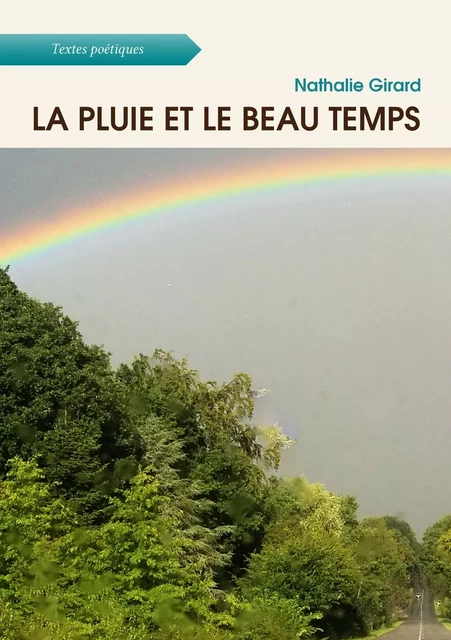 La pluie et le beau temps - Nathalie Girard - Atramenta