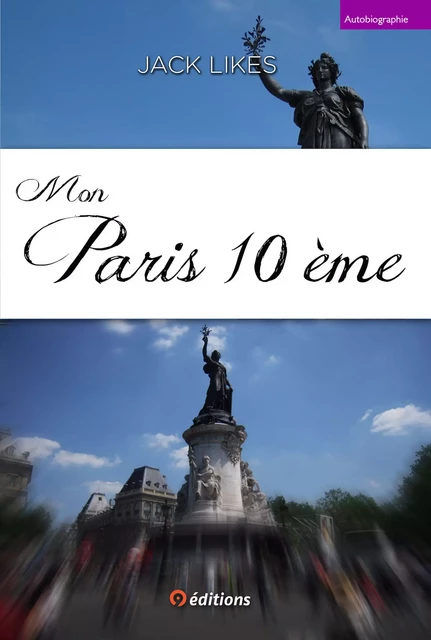 Mon Paris 10 ème - Jack Likes - 9 éditions