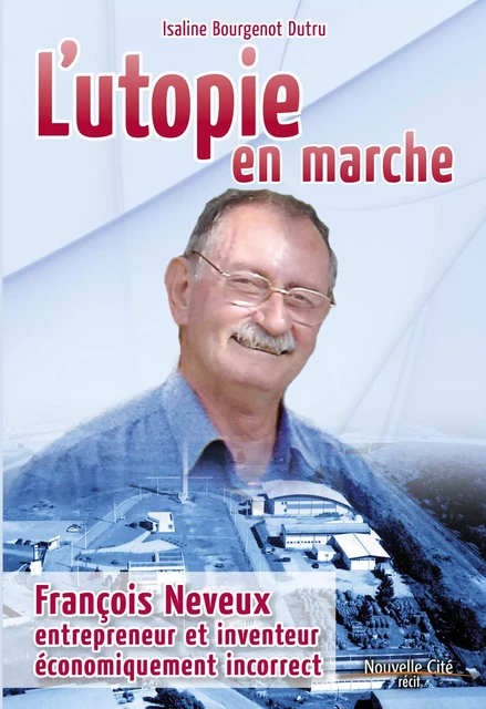 L'utopie en marche - Isaline Bourgenot Dutru - Nouvelle Cité