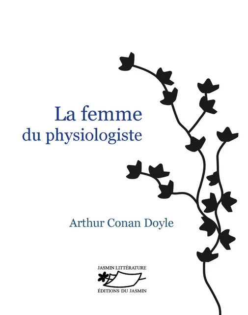 La Femme du physiologiste - Arthur Conan Doyle - Jasmin