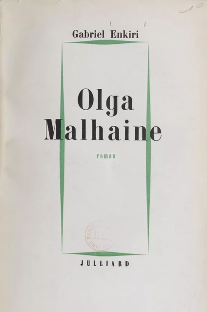 Olga Malhaine - Gabriel Enkiri - Julliard (réédition numérique FeniXX)