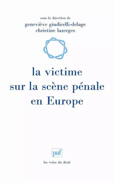 La victime sur la scène pénale en Europe - Geneviève Giudicelli-Delage - Humensis