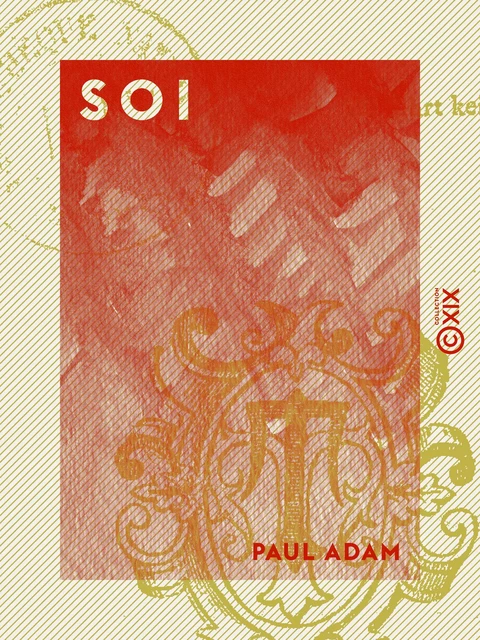 Soi - Paul Adam - Collection XIX