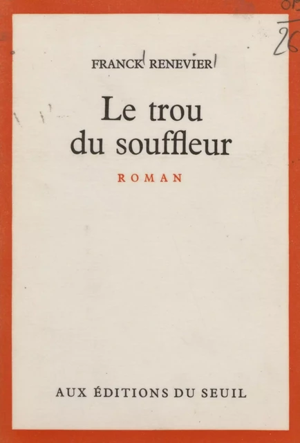 Le trou du souffleur - Franck Renevier - Seuil (réédition numérique FeniXX)