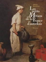 Les Petits Métiers de la France d'autrefois