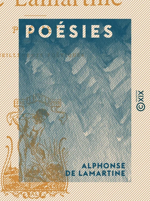 Poésies - Alphonse De Lamartine - Collection XIX