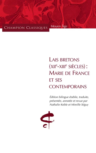 Lais bretons (XIIe-XIIIe siècles) - Nathalie Koble, Mireille Séguy - Honoré Champion