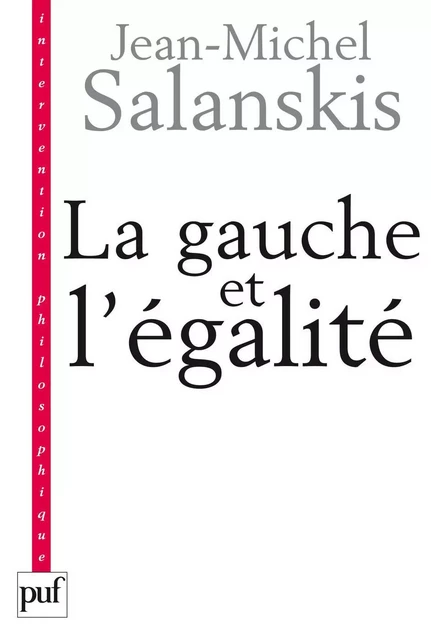 La gauche et l'égalité - Jean-Michel Salanskis - Humensis