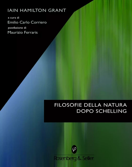 Filosofie della natura dopo Schelling - Iain Hamilton Grant - Rosenberg & Sellier