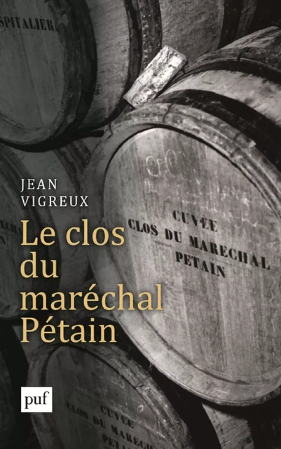 Le clos du maréchal Pétain - Jean Vigreux - Humensis