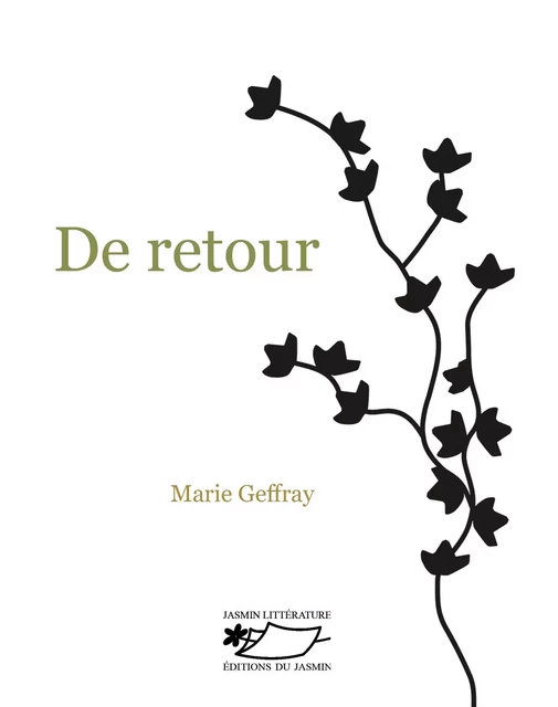 De retour - Marie Geffray - Jasmin