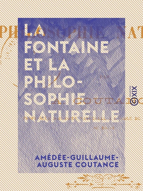 La Fontaine et la philosophie naturelle - Amédée-Guillaume-Auguste Coutance - Collection XIX