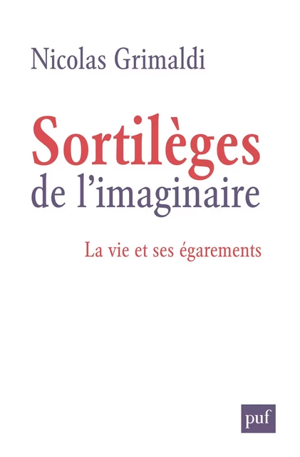 Sortilèges de l'imaginaire - Nicolas Grimaldi - Humensis