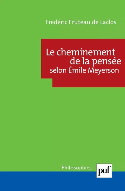 Le cheminement de la pensée selon Émile Meyerson - Frédéric Fruteau de Laclos - Humensis