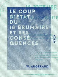 Le Coup d'État du 18 brumaire et ses conséquences