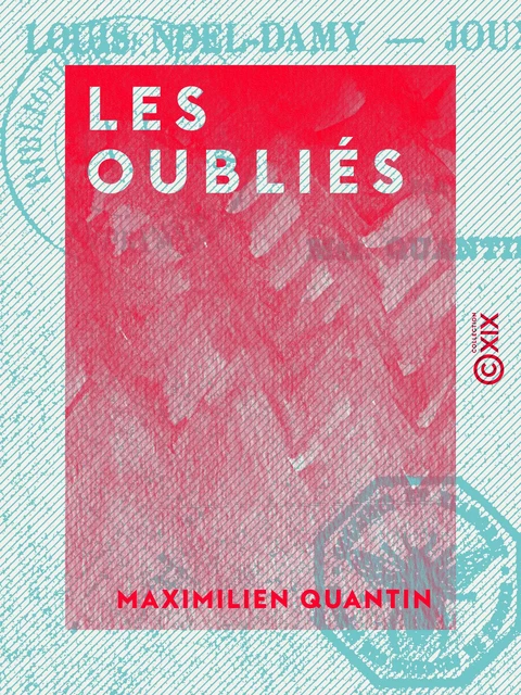 Les Oubliés - Maximilien Quantin - Collection XIX