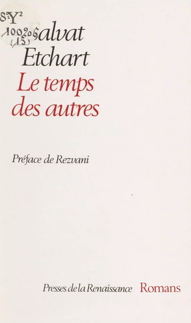 Le Temps des autres - Salvat Etchart - Presses de la Renaissance (réédition numérique FeniXX)