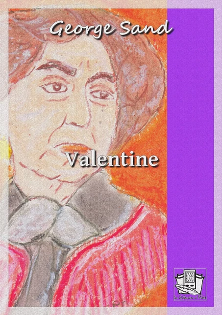 Valentine - George Sand - La Gibecière à Mots