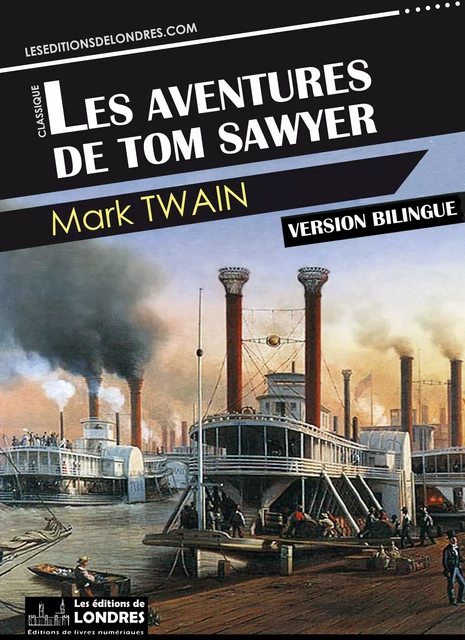 Les aventures de Tom Sawyer - Mark Twain - Les Editions de Londres