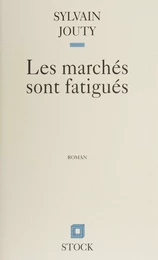 Les Marchés sont fatigués