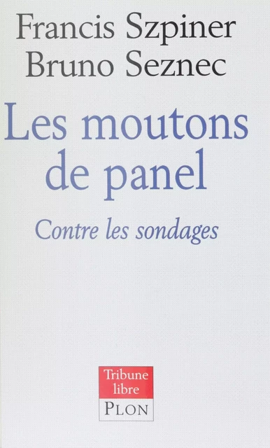 Les Moutons de Panel - Bruno Seznec, Francis Szpiner - Plon (réédition numérique FeniXX)