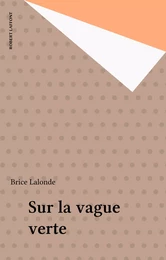 Sur la vague verte