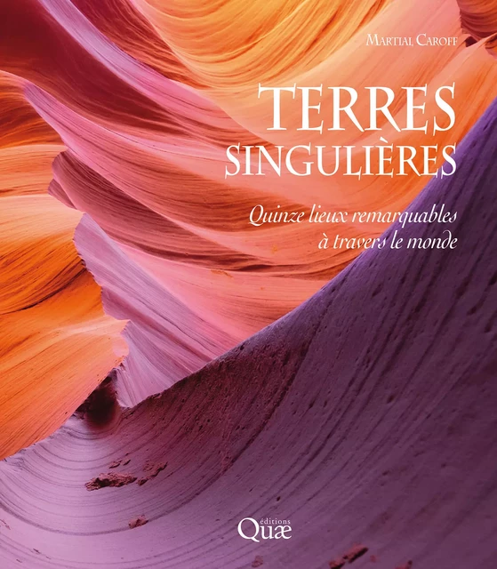 Terres singulières - Martial Caroff - Quae