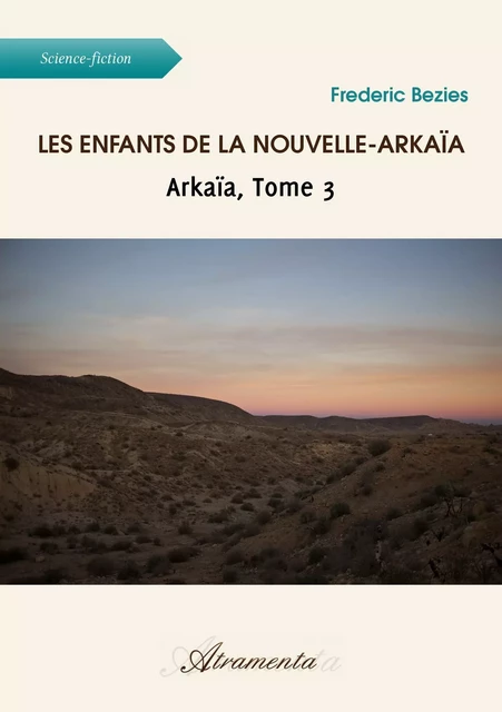 Les enfants de la Nouvelle-Arkaïa - Frederic Bezies - Atramenta