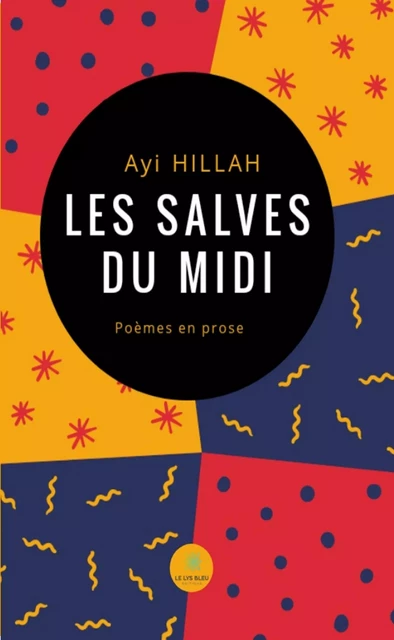 Les salves du midi - Ayi Hillah - Le Lys Bleu Éditions