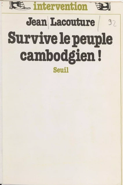 Survive le peuple cambodgien ! - Jean Lacouture - Seuil (réédition numérique FeniXX)