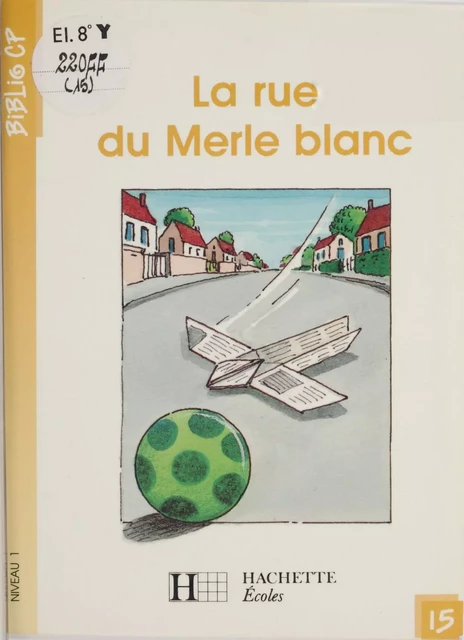 La Rue du Merle blanc - Martine Géhin - Hachette Éducation (réédition numérique FeniXX)