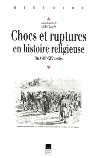 Chocs et ruptures en histoire religieuse -  - Presses universitaires de Rennes