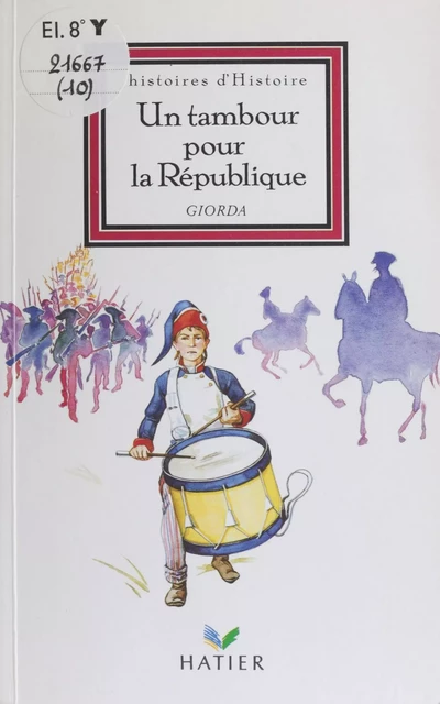 Un tambour pour la République -  Giorda - Hatier (réédition numérique FeniXX)