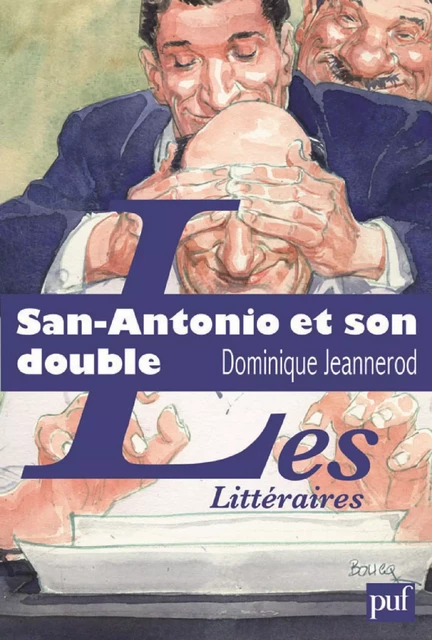 San-Antonio et son double. L'aventure littéraire de Frédéric Dard - Dominique Jeannerod - Humensis