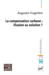 La compensation carbone : illusion ou solution ?