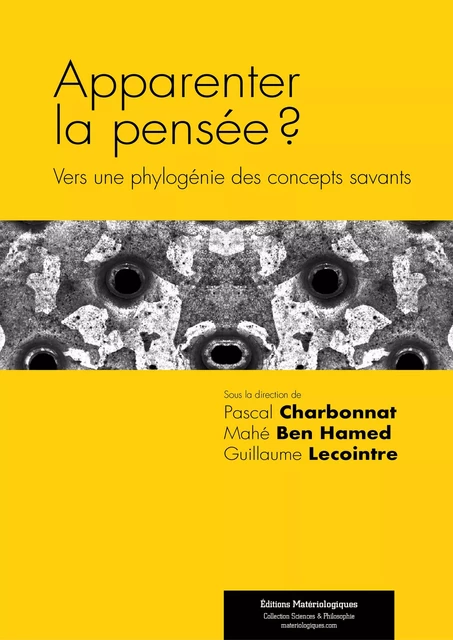 Apparenter la pensée ? - Pascal Charbonnat (dir.), Mahé Ben Hamed, Guillaume Lecointre - Matériologiques