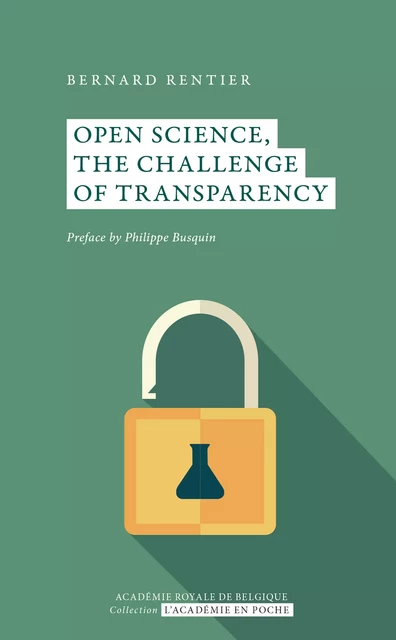 Open Science, the challenge of transparency - Bernard Rentier - Académie royale de Belgique